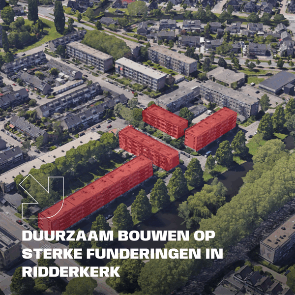 Duurzaam bouwen op sterke funderingen in Ridderkerk